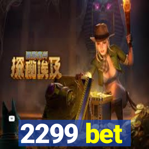 2299 bet